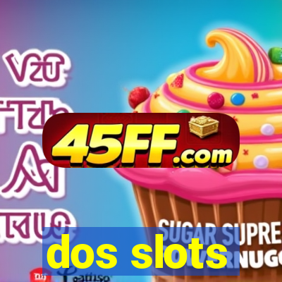 dos slots